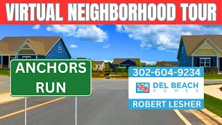 Anchors Run Virtual Neighborhood Tour - Lewes DE Real Estate