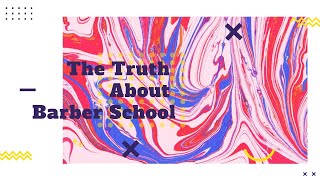 The Truth About Barber School (My Experience)