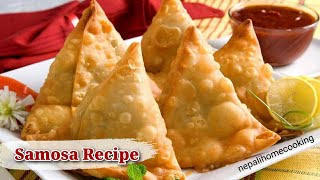 How to Make Perfect Samosa | समोसा कसरी बनाउने | Crispy Samosa Banaune Tarika | Indian Street Food