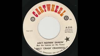 Billy Crash Craddock  Aint Nothing Shaking (But the Leaves on the Trees)  1972  country