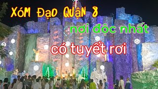 Xóm Đạo Quận 8 nơi độc nhất có tuyết rơi trắng đường