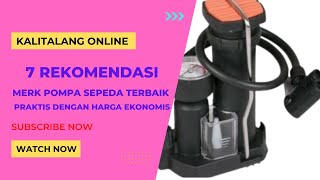 7 REKOMENDASI MERK POMPA SEPEDA TERBAIK | PRAKTIS DENGAN HARGA EKONOMIS