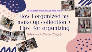 How I organized my Make up plus tips for successful organizing