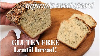 QLÜTENSİZ, MAYASIZ MERCİ ÇÖRƏYİ! Sağlam Həyat, arıqlamağa kömək edər./ GLUTEN FREE Lentil bread!