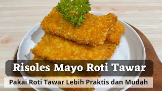 Risoles Mayo Roti Tawar Simple | Olahan Roti Tawar dan Sosis | Ide Bekal Simple dan Praktis