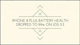 IPHONE  8 PLUS BATTERY HEALTH DROPPED TO 99% IN JUST 2  MONTHS 😣