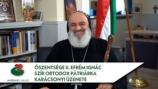 Őszentsége II. Efrém Ignác szír ortodox pátriárka karácsonyi üzenete