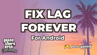 How to boost fps in gta sa android | Fix lag for gta sa android | gta sa lag fix