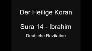 Der Heilige Koran - Sura 14 - Ibrahim (Abraham)