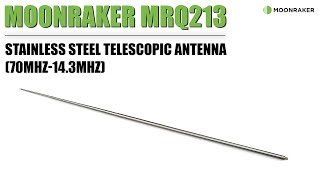 MOONRAKER MRQ213 17.5 FT. STAINLESS STEEL TELESCOPIC ANTENNA (70MHZ-14.3MHZ)