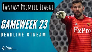 DOUBLE GAMEWEEK 23 DEADLINE STREAM  |  FANTASY PREMIER LEAGUE 2021/22