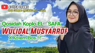 CEK SOUND - Qosidah Koplo EL - SAFA .WULIDAL MUSYARROF.Kalem Bas !! VOC.Susi Andarista