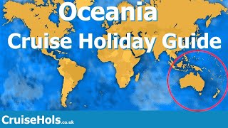 Oceania Cruise Holiday Guide | CruiseHols Guide To Cruise Holidays in Oceania