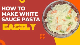 Quick & Easy Breakfast in 10 Minutes  || White Sauce Pasta Recipe || #pasta #breakfast #homemade