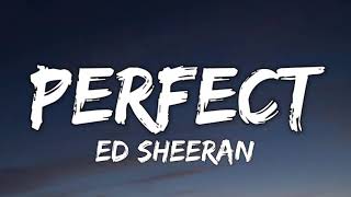 Ed Sheeran - Perfect (Lyrics)