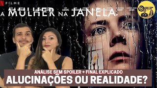 A MULHER NA JANELA - Netflix 2021 | Análise sem spoiler + final explicado.