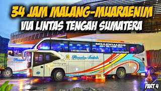 RUTE TERLAMA & TERBERAT ROSALIA INDAH !! 34 JAM MALANG-MUARAENIM VIA LINTAS TENGAH SUMATERA [PART 4]