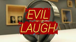 EVIL LAUGH