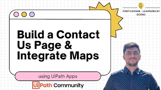 Build a Contact Us Page & Integrate Maps in UiPath Apps