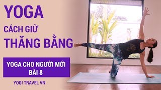 Cách giữ thăng bằng khi tập YOGA ⭐ | Yoga cho người mới bài 8 |  Bài tập Yoga tại nhà|Yogi Mom