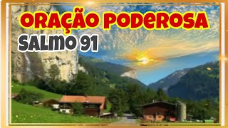 ORAÇÃO MAIS PODEROSA DA BÍBLIA SALMO 91 TRANSFORMA SEUS SONHOS COM GRATIDÃO ABUNDÂNCIA PROSPERIDADE