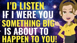 I_'d Listen If I Were You, Something Big Is About To Happen To You!✨Abraham Hicks 2024