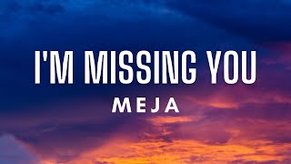 I'm Missing You - Meja (Lyrics)