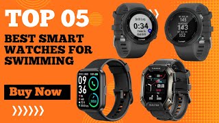 Best Smartwatches for Swimming in 2025 | Top 5 Best Waterproof Smart Watch for Swimming