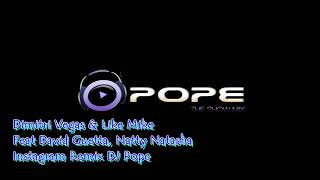 Dimitri Vegas & Like Mike Feat David Guetta - Instagram ®™ (DJ Pope)