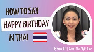 How to say “Happy birthday” in Thai | Speak Thai Right Now