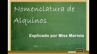 Nomenclatura De Alquinos || Miss Mariela