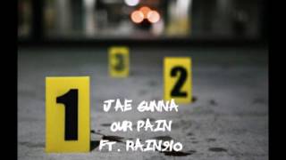 Jae Gunna Our Pain Ft Rain910 (Prod. By Mj.Beats)