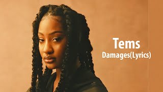 Tems - Damages(Lyrics Video)