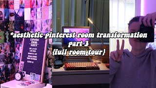 *aesthetic pinterest room transformation pt.3 - my room tour