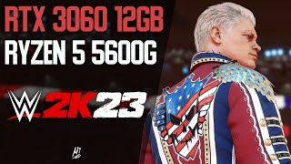 WWE 2K23 - Максимальные настройки на RTX 3060 + 5600G!