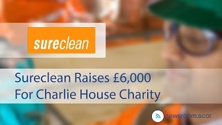 Sureclean Raises £6,000 for Charlie House Charity