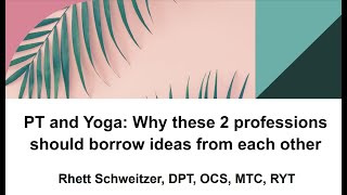 Rhett Schweitzer: PT And Yoga - Why These 2 Professions Should Borrow Ideas From Each Other