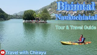 Bhimtal Full Tour And Guide🏔️|| Sattaal ||Naukuchiatal || Kayaking & Lake Crossing Water Activities