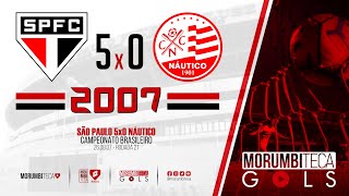 São Paulo 5x0 Náutico - Brasileiro 2007 - Rodada 21 - 26/08/2007