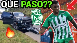 🔥Atlético Nacional tomó primera decisión con Alfredo Morelos, tras accidente de tránsito🔥