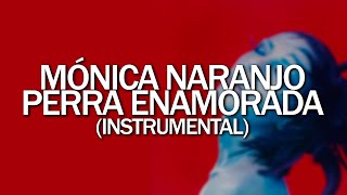 Mónica Naranjo - Perra enamorada (Instrumental)