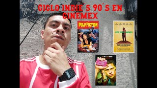 Pulp Fiction indie´s 90´s ft. the big lebowski y fight club en cinemex