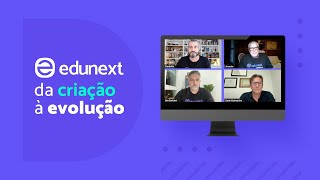 edunext - Da Criação à Evolução | Bate Papo com os Fundadores