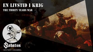 En Livstid i Krig – The Thirty Years War – Sabaton History 034 [Official]