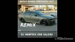 Rumba Portuguesa 2017 Dj triunfo Dedicada Para Su tío el Gerardo  Remix Dj montoya con salero