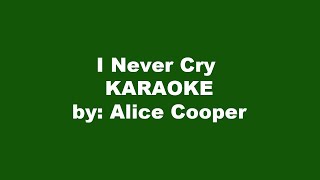 Alice Cooper I Never Cry Karaoke