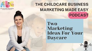 How to run a successful daycare without the overwhelm or heaviness'' Childcare Business Marketing''