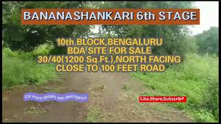 BANASHANKARI 6th STAGE|10th BLOCK|BENGALURU|BDA SITE FOR SALE|30/40(1200 Sq.Ft.)|NORTH FACING