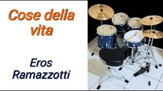 Cose della vita - Eros Ramazzotti - drum cover by EdrummerBR 🇧🇷