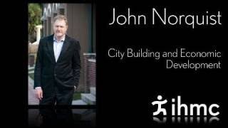 John Norquist - City Building and Economic Development